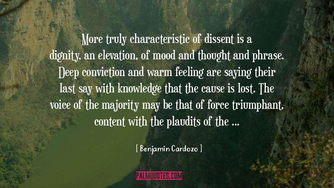 Benjamin Cardozo Quotes: More truly characteristic of dissent