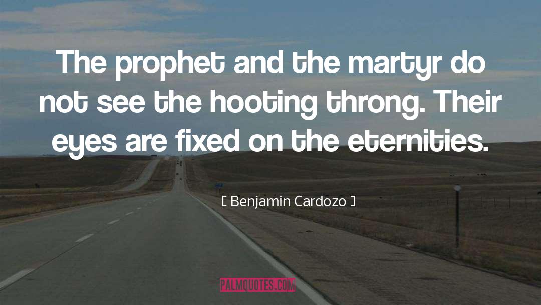 Benjamin Cardozo Quotes: The prophet and the martyr