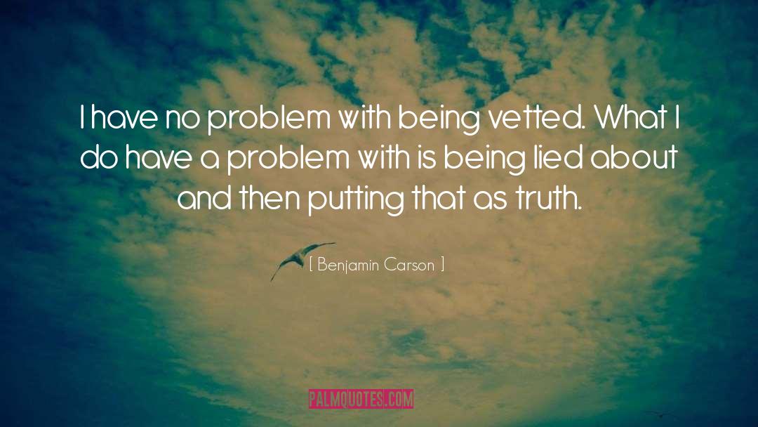 Benjamin Carson Quotes: I have no problem with