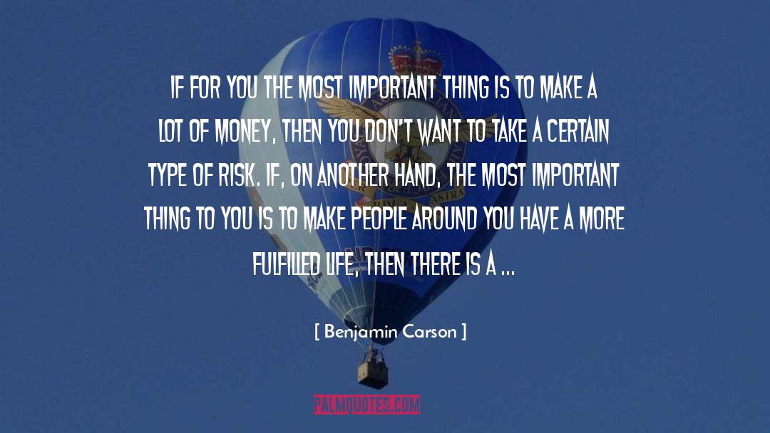 Benjamin Carson Quotes: If for you the most
