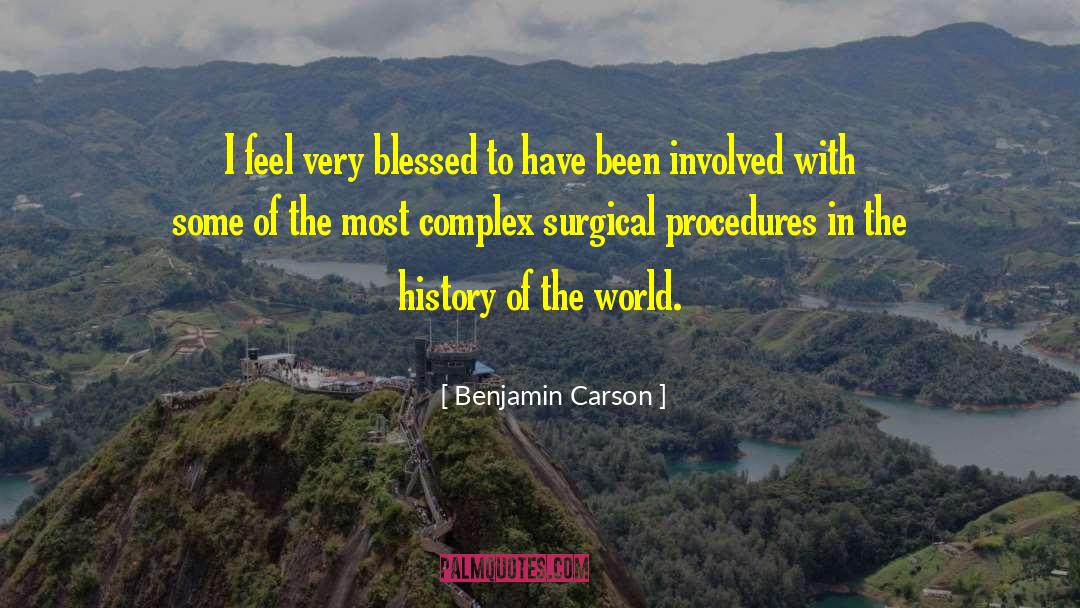 Benjamin Carson Quotes: I feel very blessed to