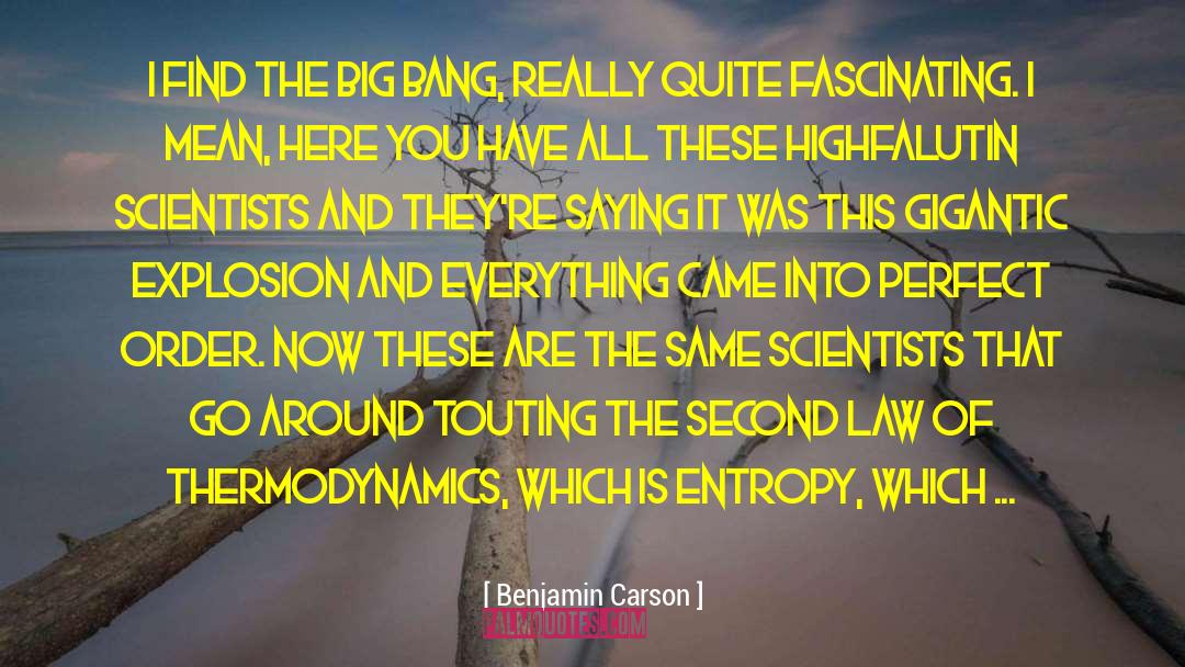 Benjamin Carson Quotes: I find the big bang,