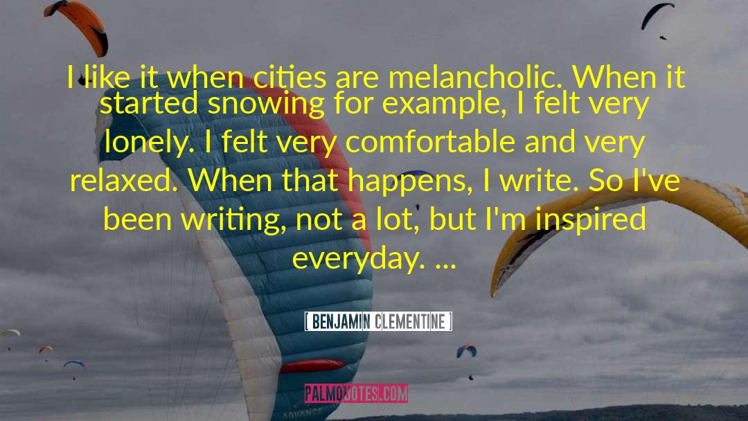 Benjamin Clementine Quotes: I like it when cities