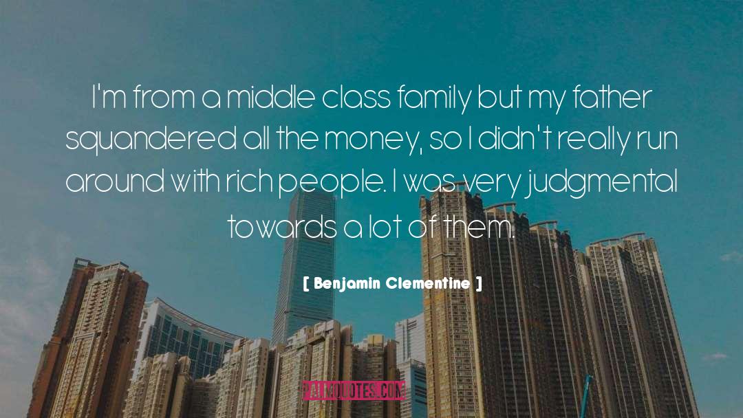 Benjamin Clementine Quotes: I'm from a middle class