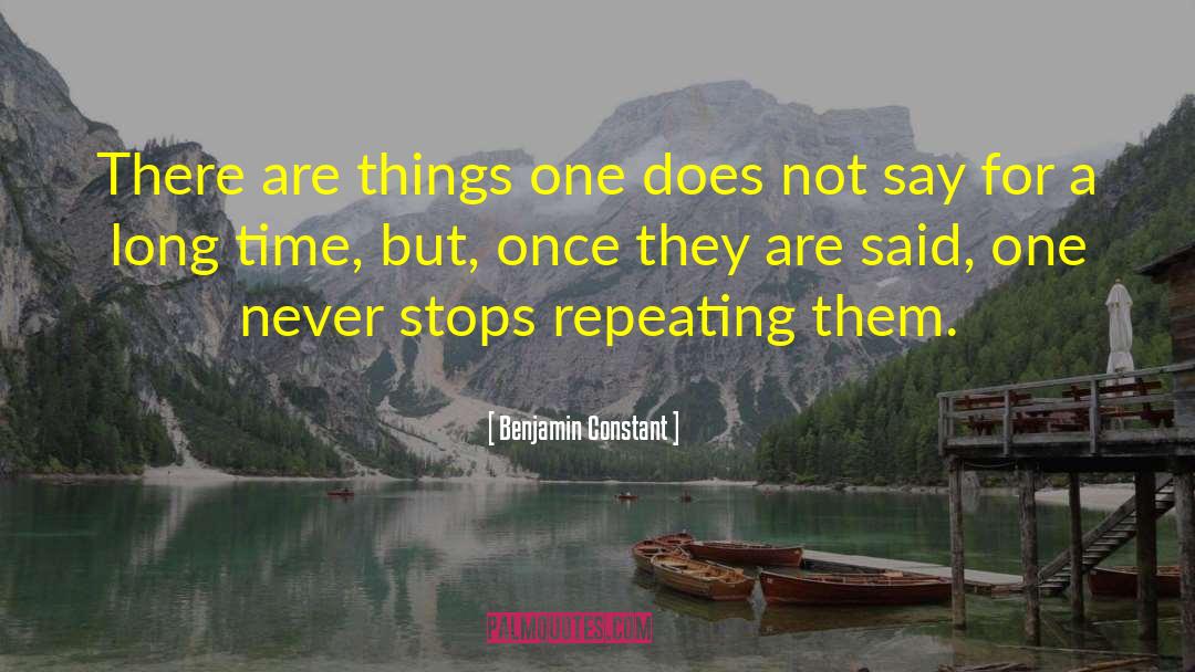 Benjamin Constant Quotes: There are things one does