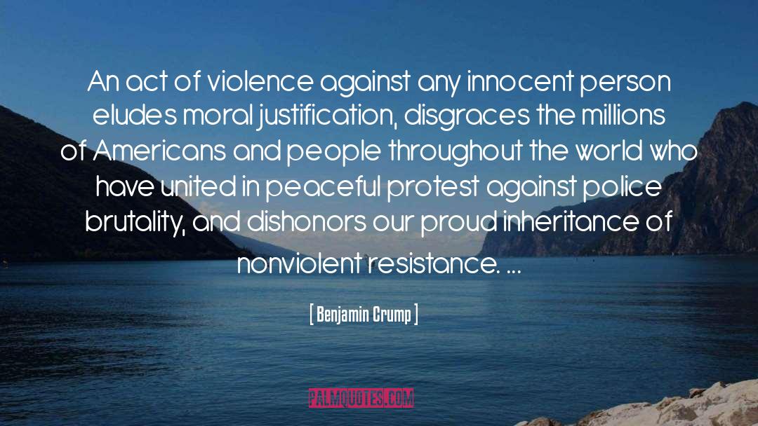 Benjamin Crump Quotes: An act of violence against