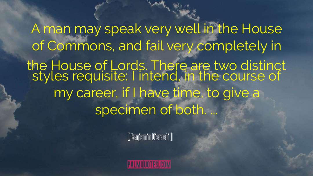 Benjamin Disraeli Quotes: A man may speak very