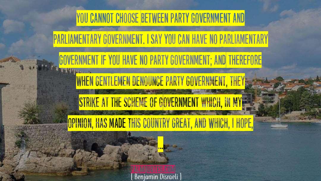 Benjamin Disraeli Quotes: You cannot choose between party