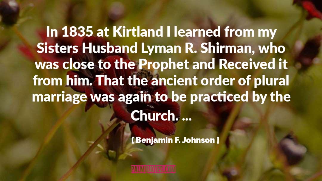 Benjamin F. Johnson Quotes: In 1835 at Kirtland I