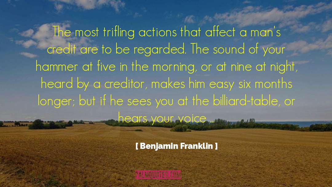Benjamin Franklin Quotes: The most trifling actions that