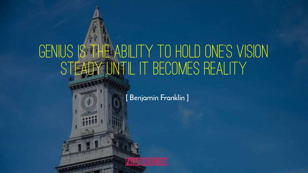 Benjamin Franklin Quotes: Genius is the ability to