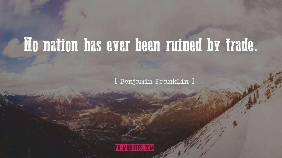 Benjamin Franklin Quotes: No nation has ever been