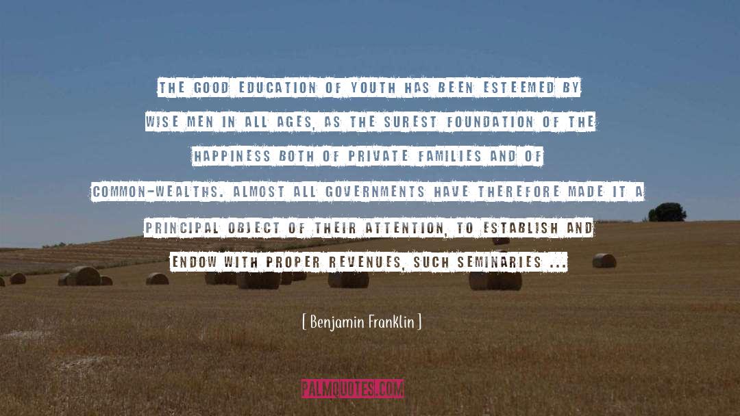 Benjamin Franklin Quotes: The good Education of Youth