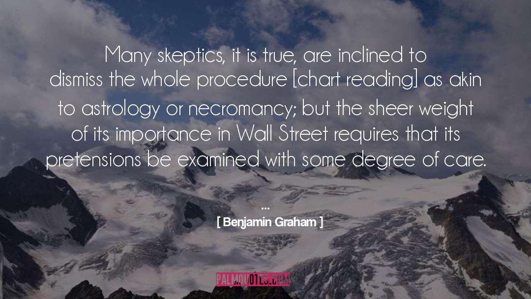 Benjamin Graham Quotes: Many skeptics, it is true,