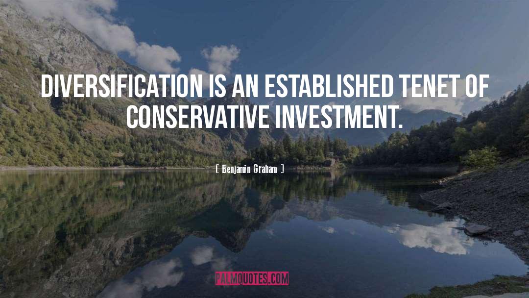 Benjamin Graham Quotes: Diversification is an established tenet