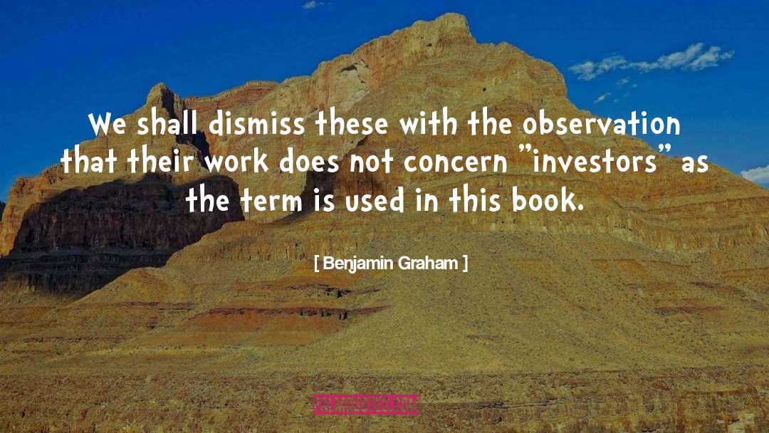 Benjamin Graham Quotes: We shall dismiss these with