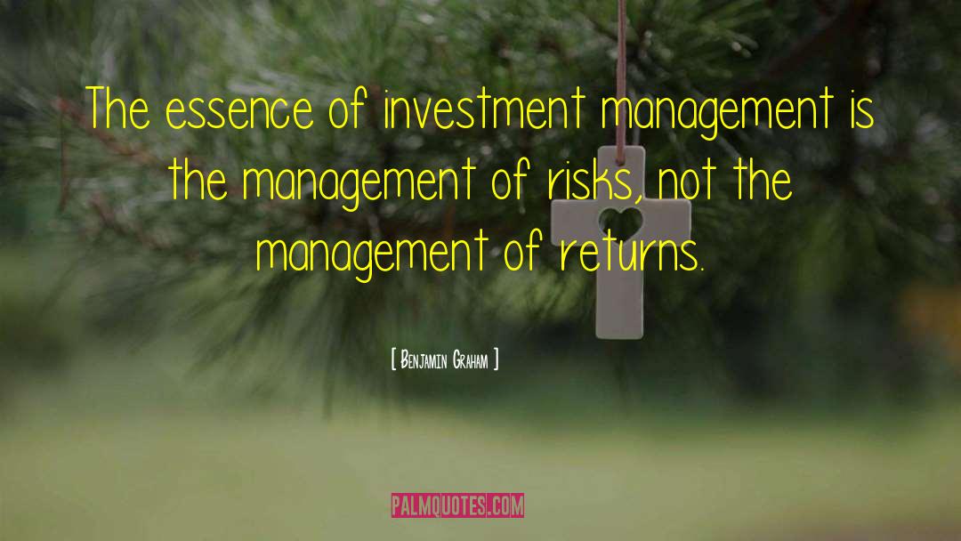 Benjamin Graham Quotes: The essence of investment management