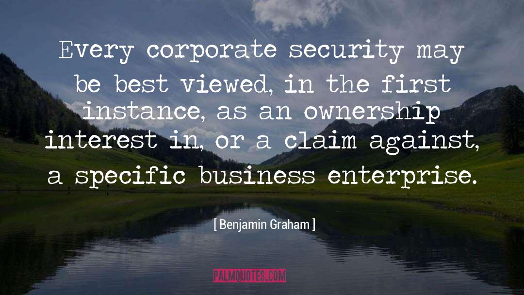 Benjamin Graham Quotes: Every corporate security may be