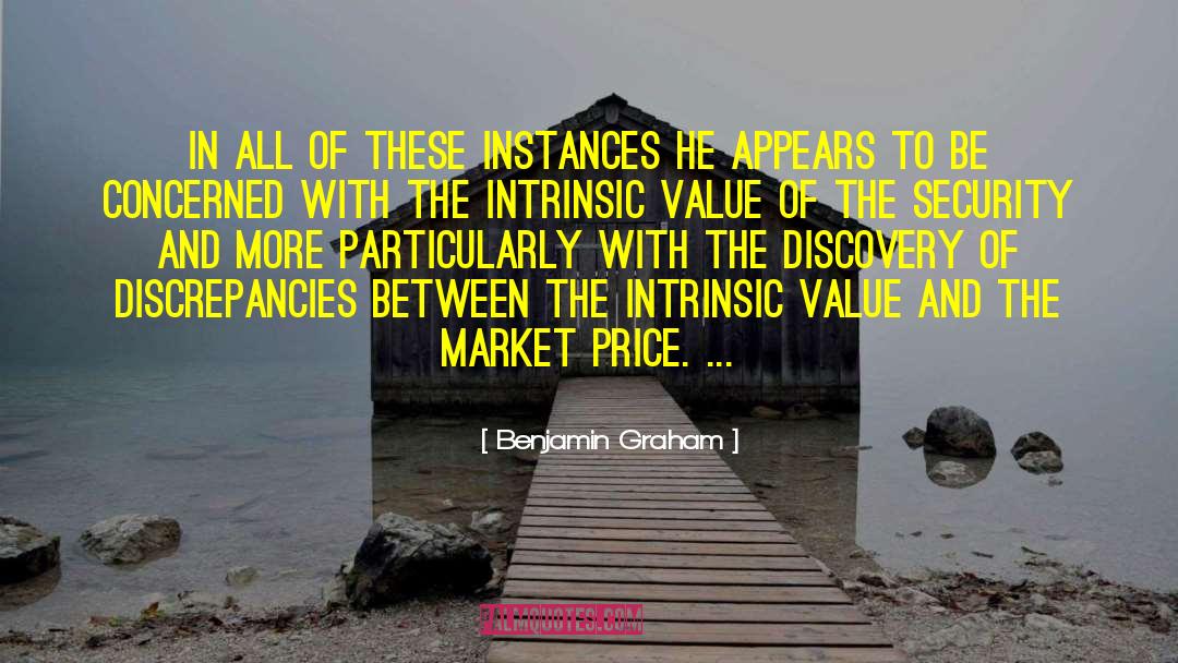 Benjamin Graham Quotes: In all of these instances
