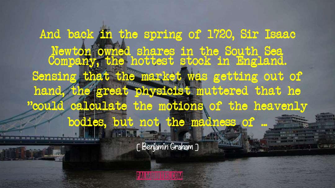 Benjamin Graham Quotes: And back in the spring