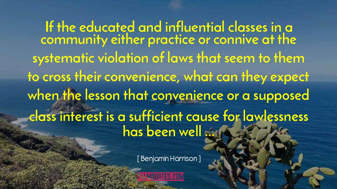 Benjamin Harrison Quotes: If the educated and influential