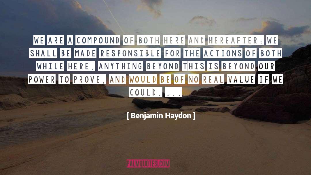 Benjamin Haydon Quotes: We are a compound of