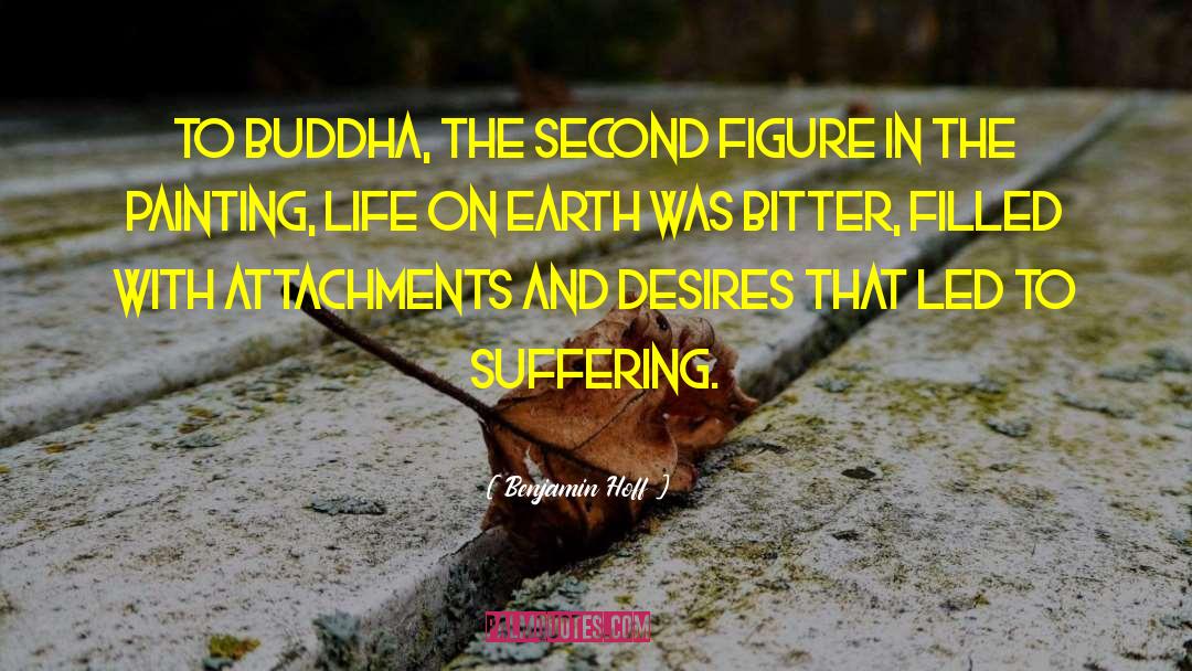 Benjamin Hoff Quotes: To Buddha, the second figure