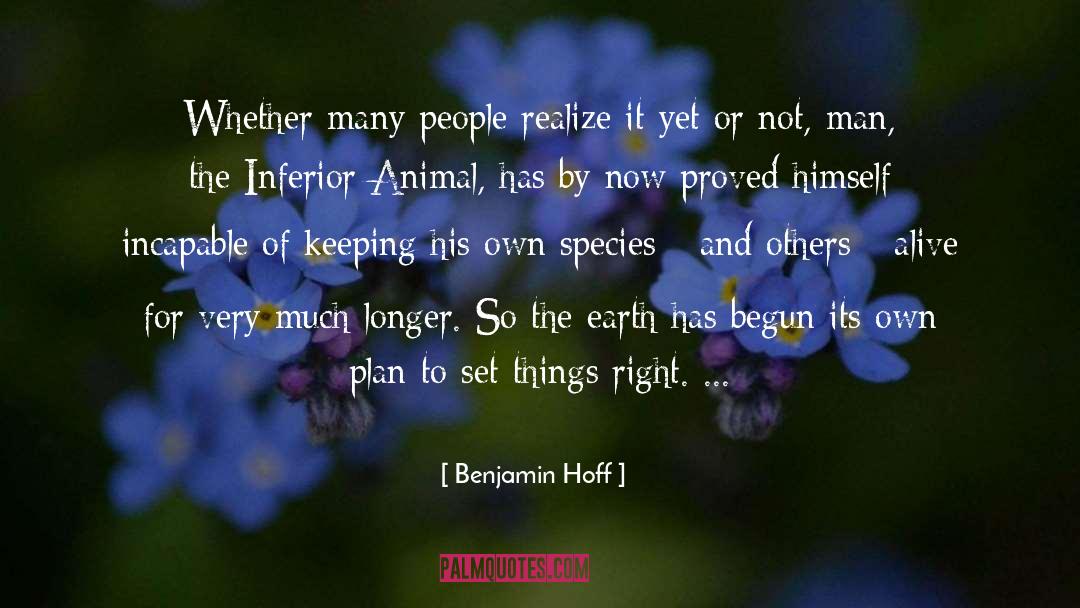 Benjamin Hoff Quotes: Whether many people realize it