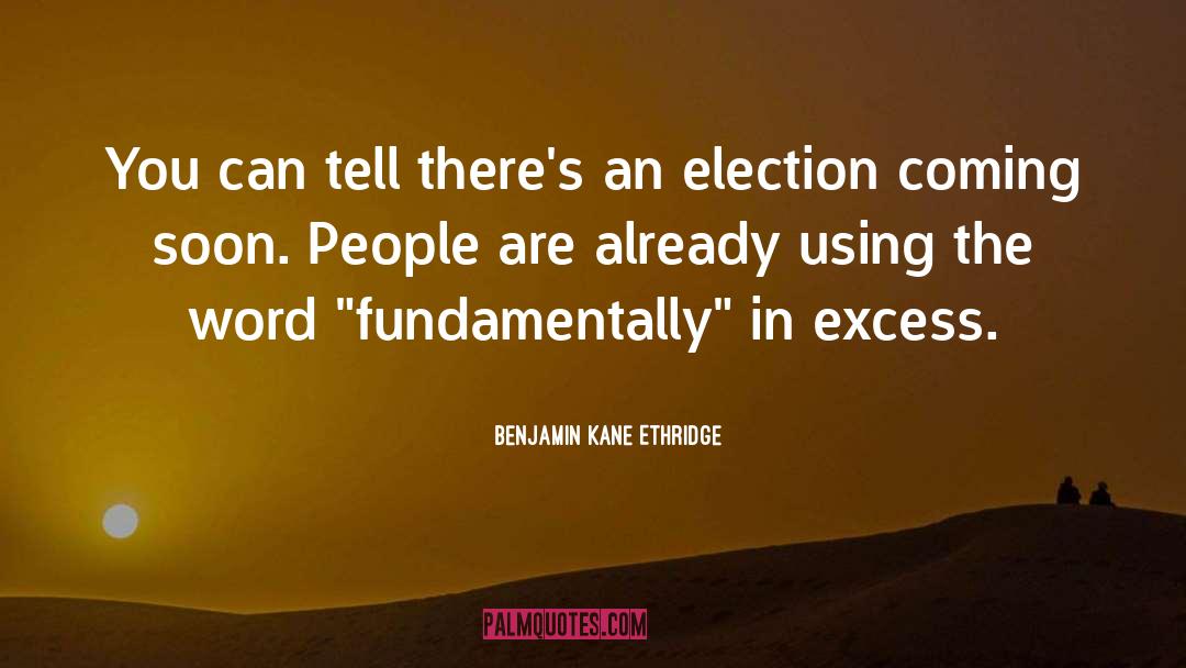 Benjamin Kane Ethridge Quotes: You can tell there's an