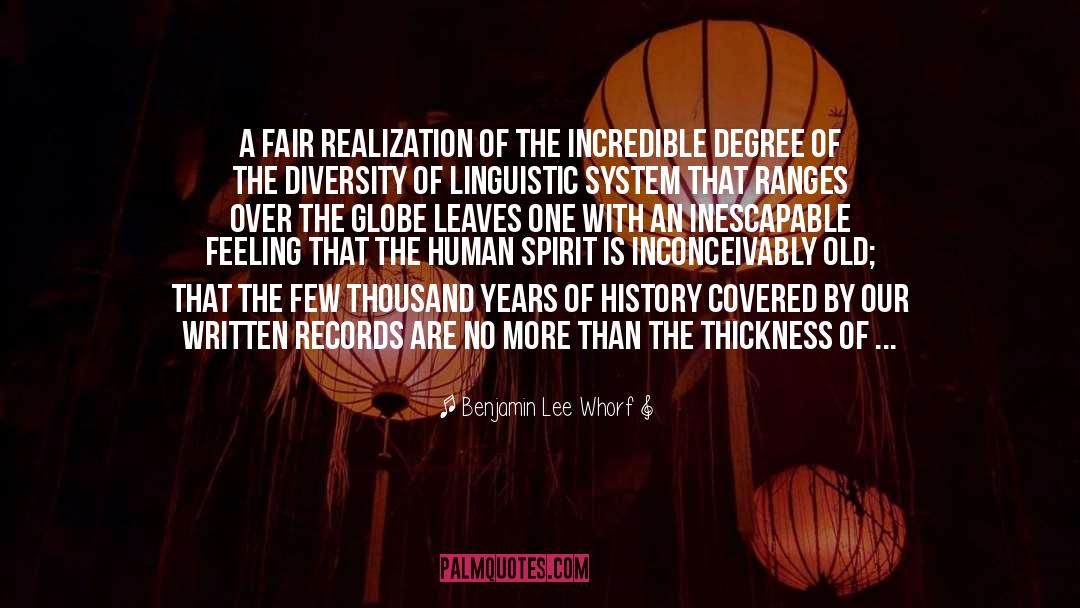 Benjamin Lee Whorf Quotes: A fair realization of the