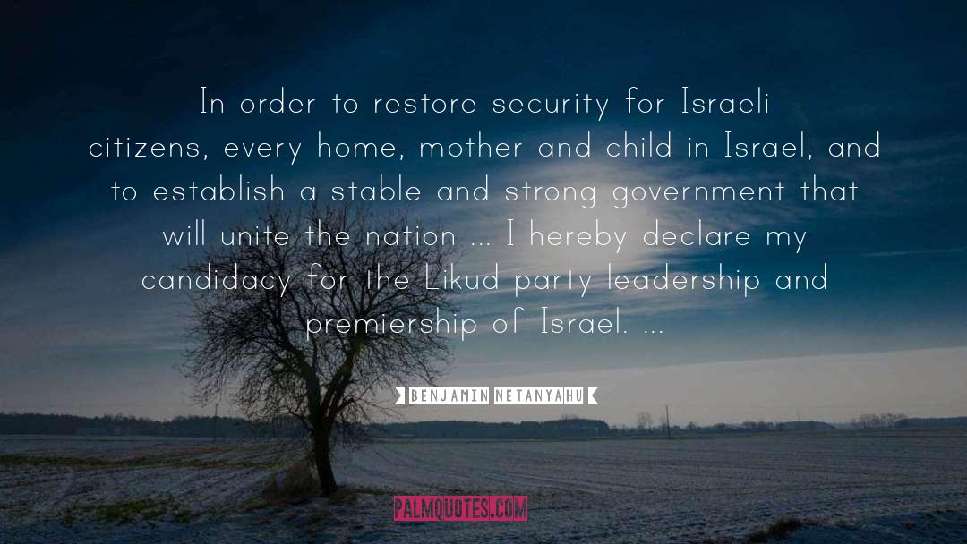 Benjamin Netanyahu Quotes: In order to restore security
