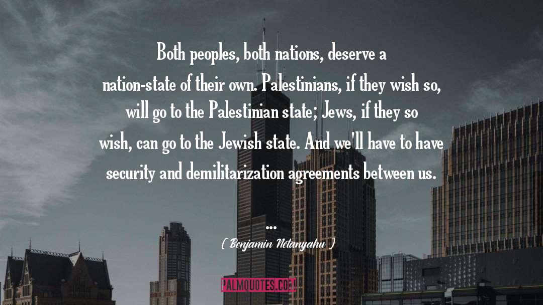 Benjamin Netanyahu Quotes: Both peoples, both nations, deserve