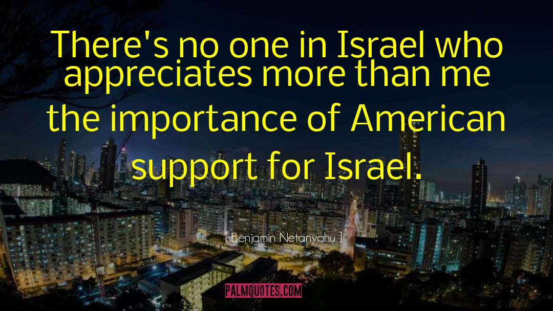 Benjamin Netanyahu Quotes: There's no one in Israel