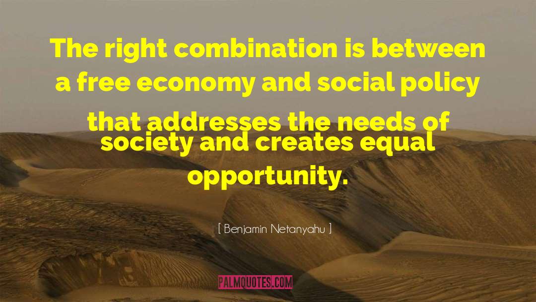 Benjamin Netanyahu Quotes: The right combination is between