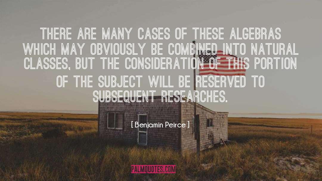 Benjamin Peirce Quotes: There are many cases of