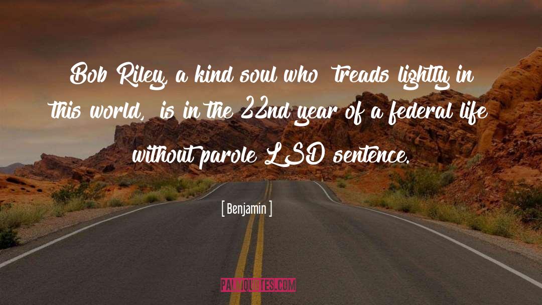 Benjamin Quotes: Bob Riley, a kind soul