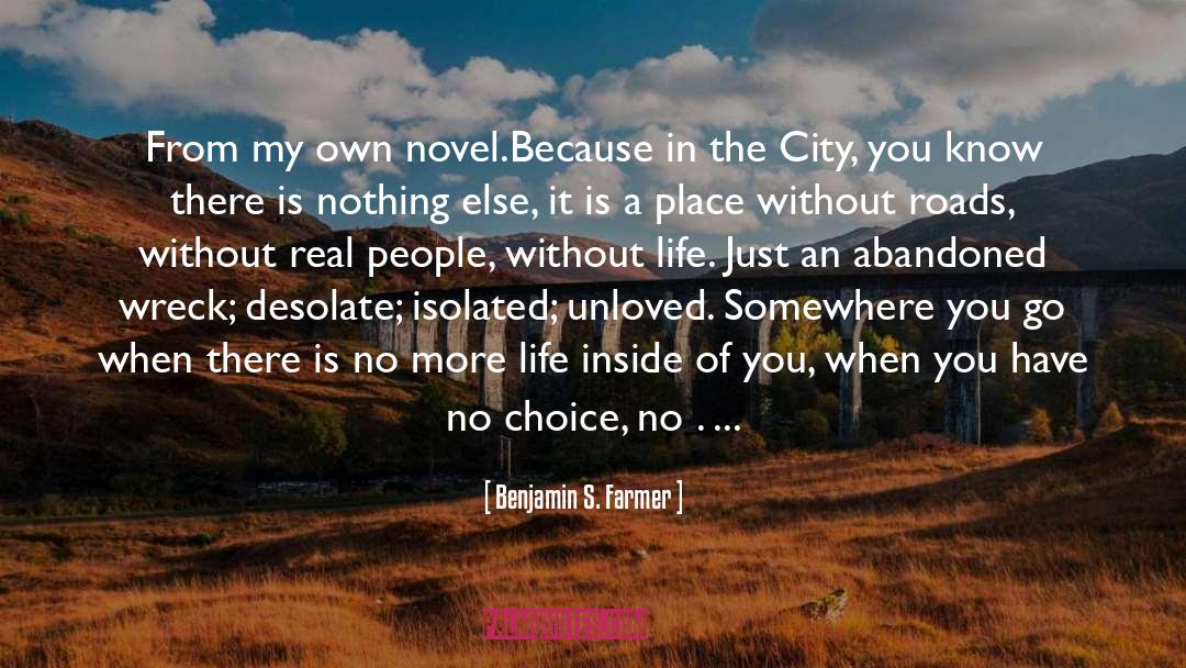 Benjamin S. Farmer Quotes: From my own novel.<br /><br
