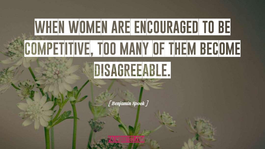 Benjamin Spock Quotes: When women are encouraged to