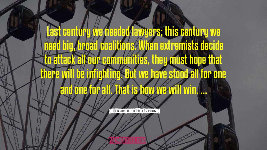 Benjamin Todd Jealous Quotes: Last century we needed lawyers;