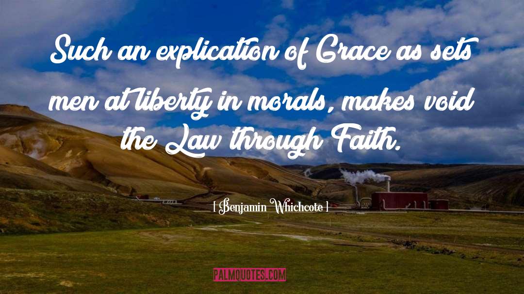 Benjamin Whichcote Quotes: Such an explication of Grace