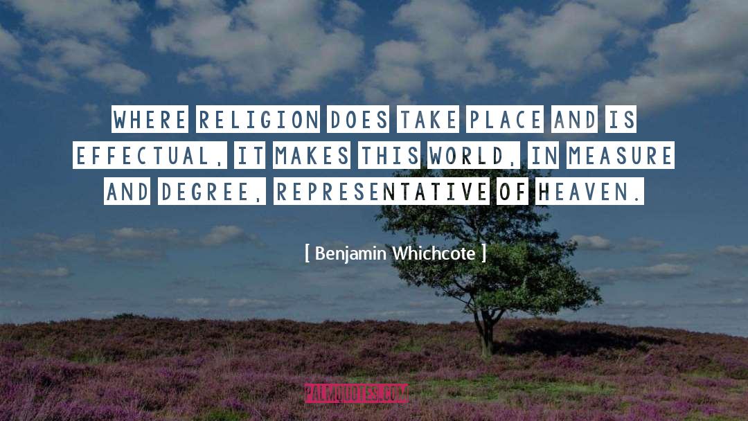 Benjamin Whichcote Quotes: Where Religion does take place