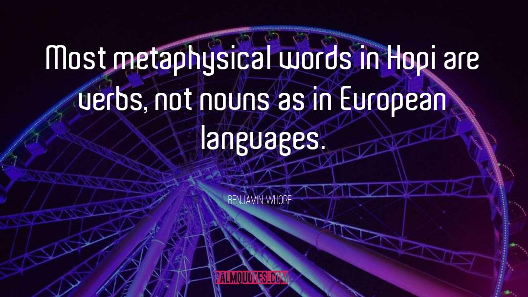 Benjamin Whorf Quotes: Most metaphysical words in Hopi