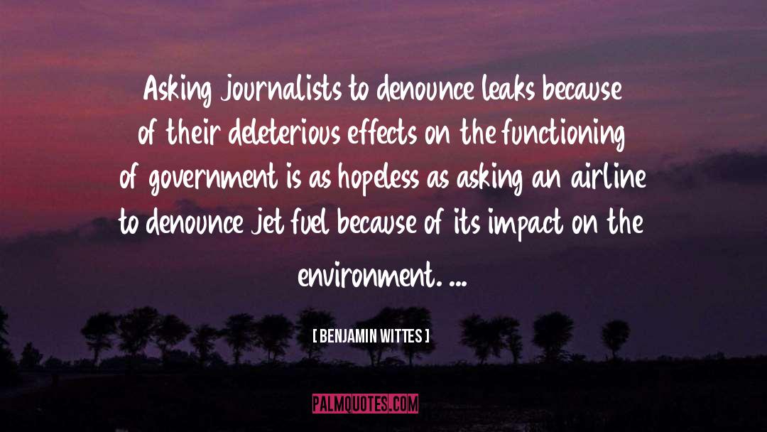 Benjamin Wittes Quotes: Asking journalists to denounce leaks