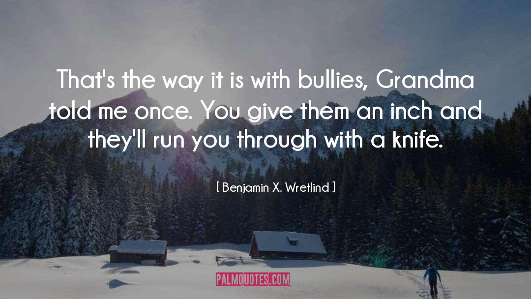 Benjamin X. Wretlind Quotes: That's the way it is