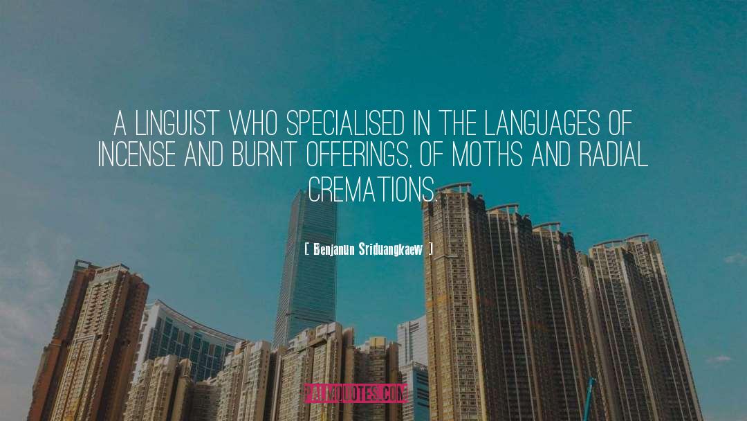 Benjanun Sriduangkaew Quotes: A linguist who specialised in