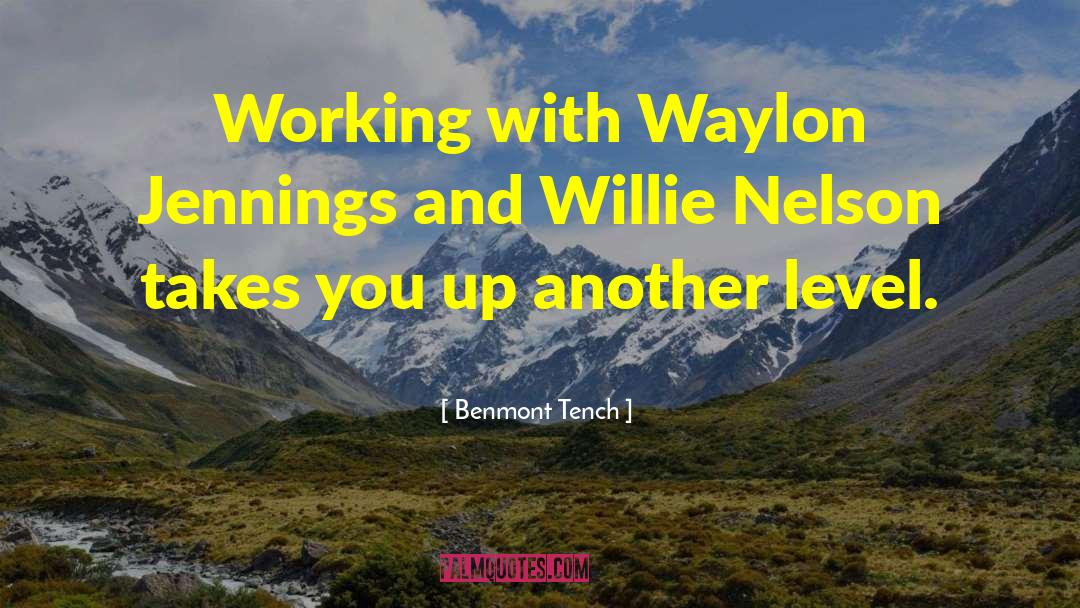 Benmont Tench Quotes: Working with Waylon Jennings and