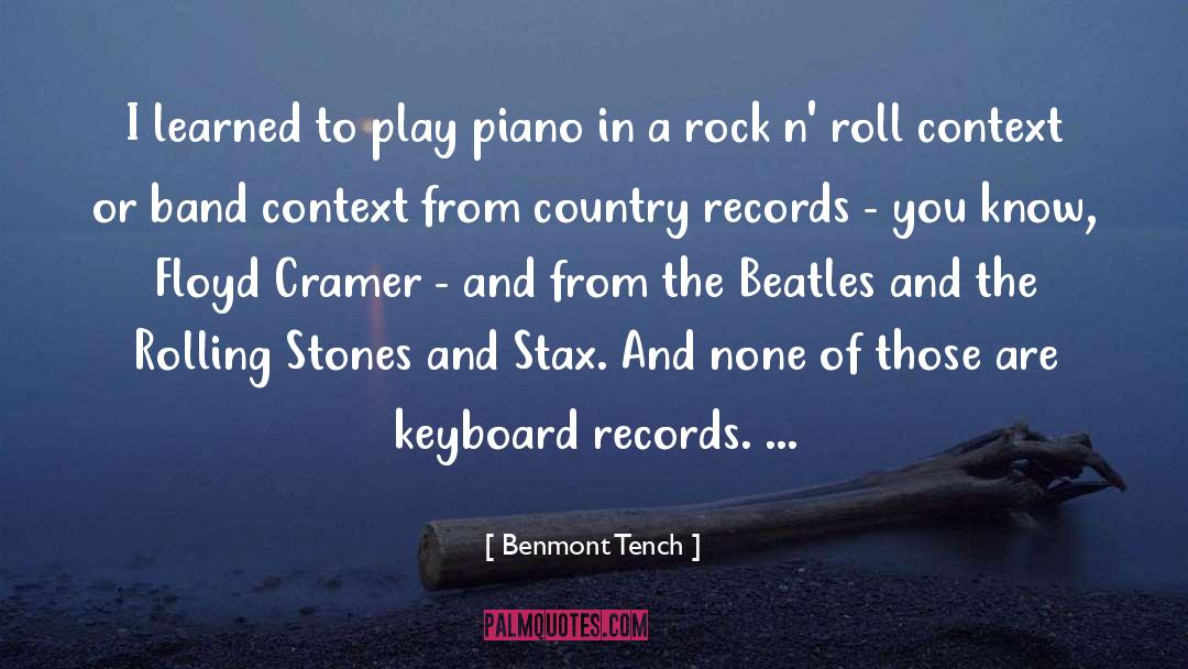 Benmont Tench Quotes: I learned to play piano