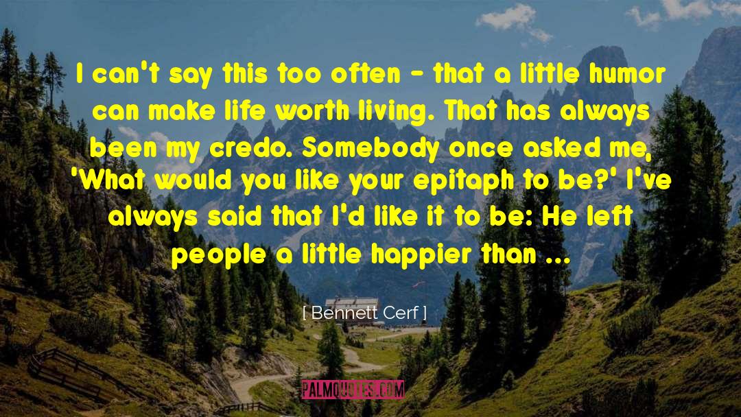 Bennett Cerf Quotes: I can't say this too