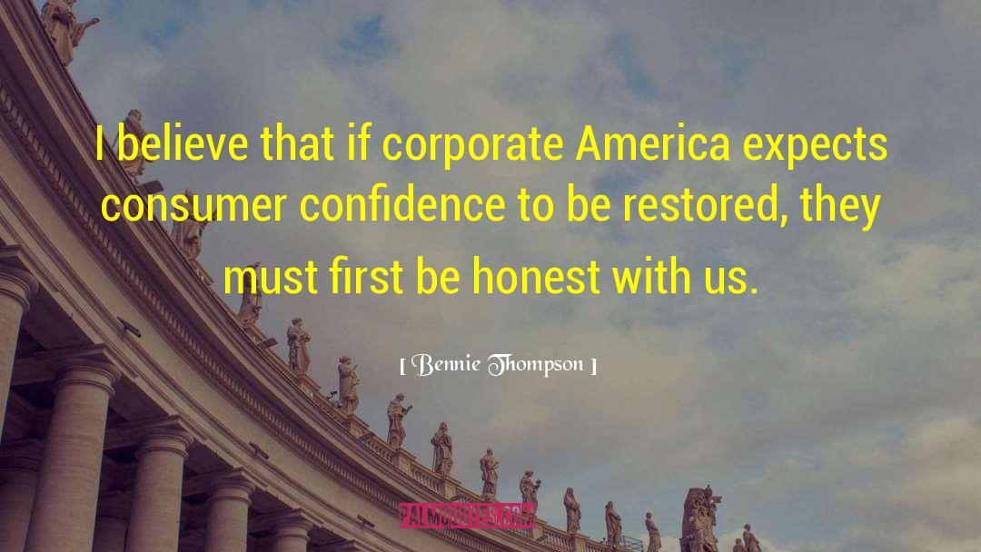 Bennie Thompson Quotes: I believe that if corporate