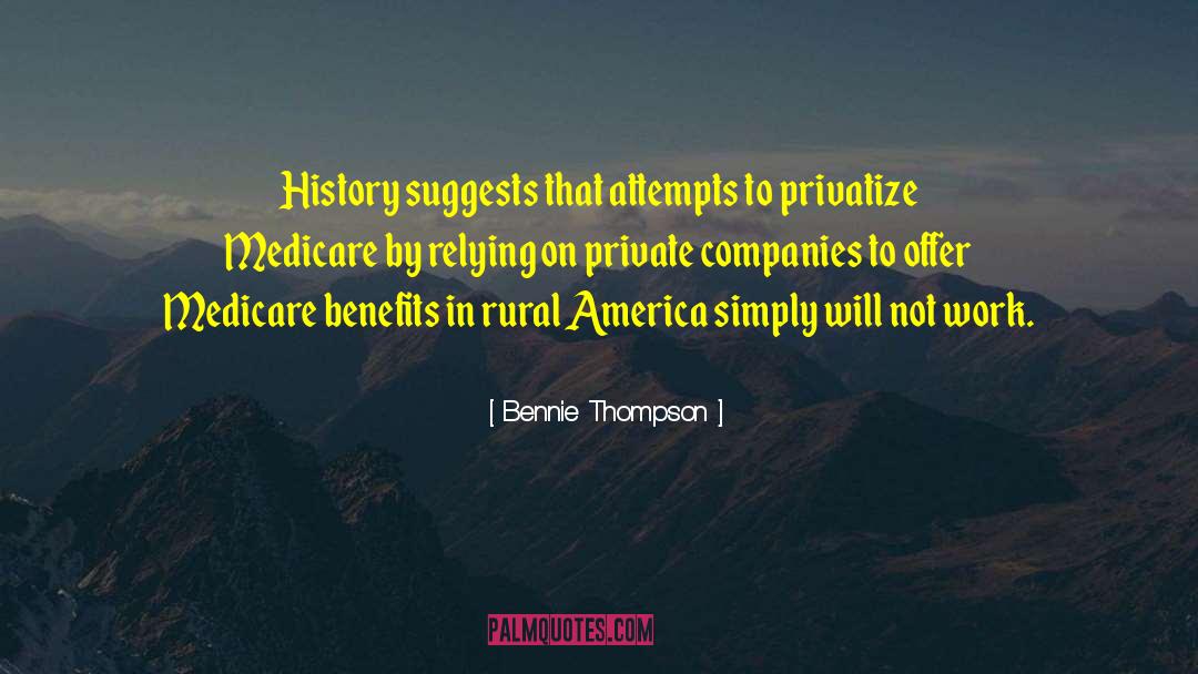 Bennie Thompson Quotes: History suggests that attempts to